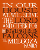 In Our House We Will Serve The Lord And Cheer for The Bowling Green Falcons Personalized Family Name Christian Print