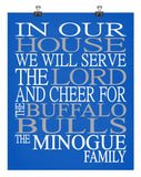 In Our House We Will Serve The Lord And Cheer for The Buffalo Bulls Personalized Family Name Christian Print