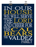 In Our House We Will Serve The Lord And Cheer for The Cal Golden Bears Personalized Family Name Christian Print