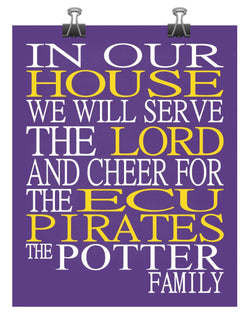 In Our House We Will Serve The Lord And Cheer for The East Carolina - ECU Pirates Personalized Family Name Christian Print