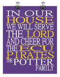 In Our House We Will Serve The Lord And Cheer for The East Carolina - ECU Pirates Personalized Family Name Christian Print