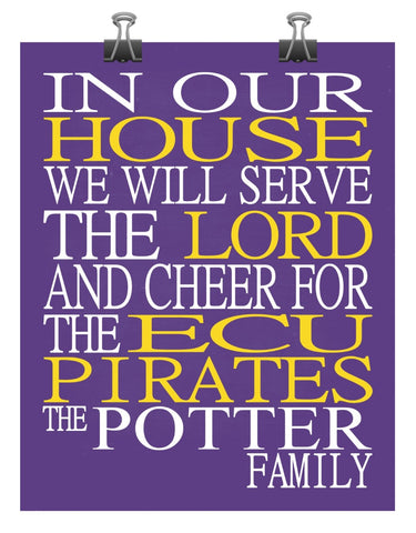In Our House We Will Serve The Lord And Cheer for The East Carolina - ECU Pirates Personalized Family Name Christian Print