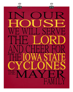 In Our House We Will Serve The Lord And Cheer for The Iowa State Cyclones Personalized Family Name Christian Print