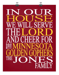 In Our House We Will Serve The Lord And Cheer for The Minnesota Golden Gophers Personalized Christian Print - sports art - multiple sizes