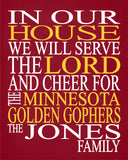 In Our House We Will Serve The Lord And Cheer for The Minnesota Golden Gophers Personalized Christian Print - sports art - multiple sizes