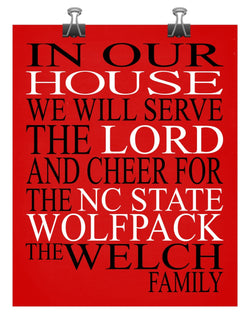 In Our House We Will Serve The Lord And Cheer for The NC State Wolfpack Personalized Christian Print