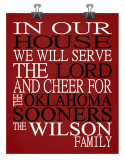 In Our House We Will Serve The Lord And Cheer for The Oklahoma Sooners Personalized Christian Print - sports art - multiple sizes
