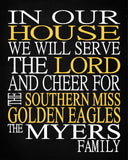 In Our House We Will Serve The Lord And Cheer for The Southern Miss Golden Eagles Personalized Christian Print - sports art - multiple sizes