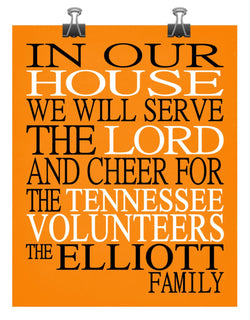 In Our House We Will Serve The Lord And Cheer for The Tennessee Volunteers personalized print - Christian gift sports art - multiple sizes