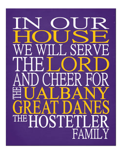 In Our House We Will Serve The Lord And Cheer for The UAlbany Great Danes Personalized Family Name Christian Print