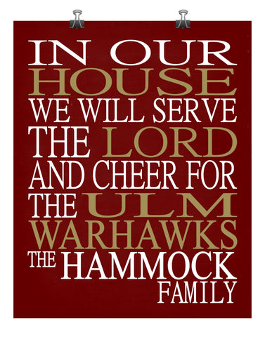 In Our House We Will Serve The Lord And Cheer for The ULM Warhawks Personalized Christian Print - Perfect gift - sports art - multiple sizes