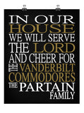 In Our House We Will Serve The Lord And Cheer for The Vanderbilt Commodores Personalized Family Name Christian Print