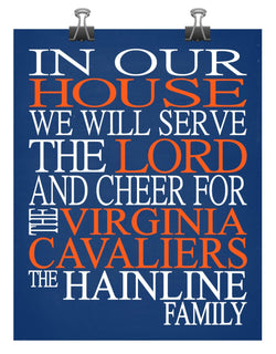 In Our House We Will Serve The Lord And Cheer for The Virginia Cavaliers Personalized Christian Print - Perfect gift - sports art - multiple sizes