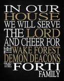 In Our House We Will Serve The Lord And Cheer for The Wake Forest Demon Deacons Personalized Christian Print