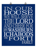 In Our House We Will Serve The Lord And Cheer for The Washburn Ichabods Personalized Family Name Christian Print