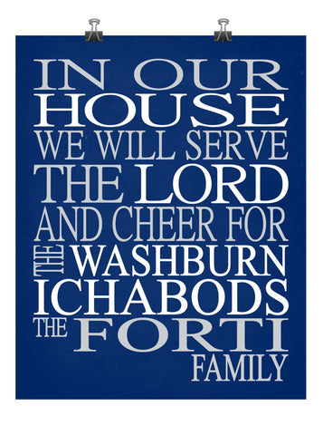 In Our House We Will Serve The Lord And Cheer for The Washburn Ichabods Personalized Family Name Christian Print