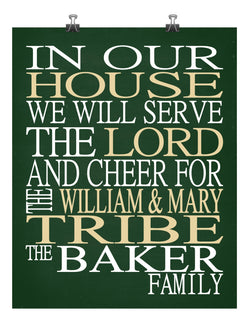 In Our House We Will Serve The Lord And Cheer for The William & Mary Tribe Personalized Christian Print - Perfect gift - sports art - multiple sizes