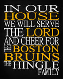 In Our House We Will Serve The Lord And Cheer for The Boston Bruins Personalized Family Name Christian Print
