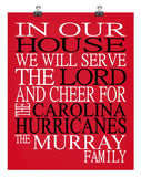 In Our House We Will Serve The Lord And Cheer for The Carolina Hurricanes Personalized Family Name Christian Print