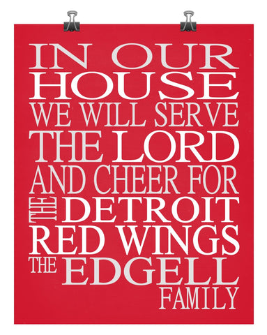 In Our House We Will Serve The Lord And Cheer for The Detroit Red Wings Personalized Christian Print - sports art - multiple sizes