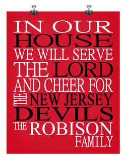 In Our House We Will Serve The Lord And Cheer for The New Jersey Devils Personalized Christian Print - sports art - multiple sizes