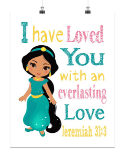 Jasmine Princess Christian Nursery Decor Print - I Have Loved You with an Everlasting Love - Jeremiah 31:3