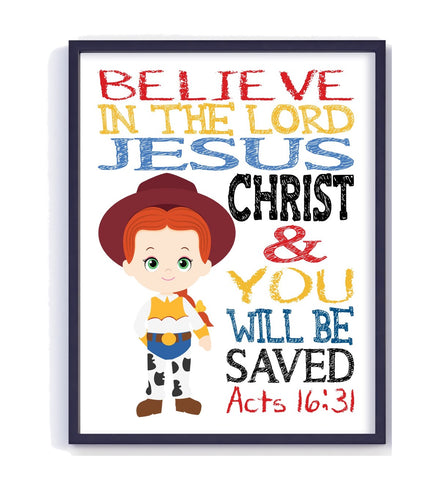 Jessie Toy Story Christian Nursery Decor Unframed Print - Believe in The Lord and You Will Be Saved - Acts 16:31