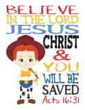 Jessie Toy Story Christian Nursery Decor Unframed Print - Believe in The Lord and You Will Be Saved - Acts 16:31