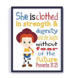 Jessie Toy Story Christian Nursery Decor Print, She is Clothed in Strength and Dignity Proverbs 31:25