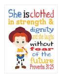Jessie Toy Story Christian Nursery Decor Print, She is Clothed in Strength and Dignity Proverbs 31:25