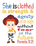 Jessie Toy Story Christian Nursery Decor Print, She is Clothed in Strength and Dignity Proverbs 31:25