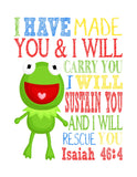 Kermit the Frog Sesame Street Christian Nursery Decor Print, I Have Made You and I Will Rescue You, Isaiah 46:4
