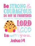 Kooky Cookie Shopkins Christian Nursery Decor Print, Be Strong & Courageous Joshua 1:9