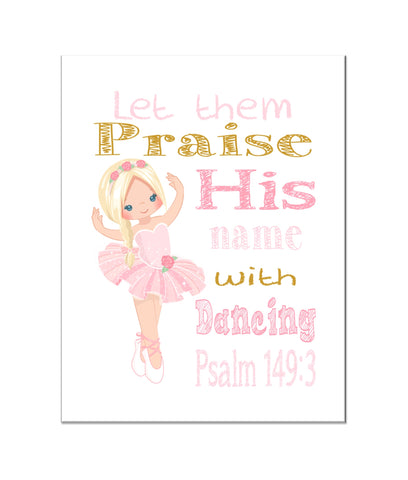 Blonde Ballerina Christian Nursery Print - Let them Praise His Name with Dancing Psalm 149:3