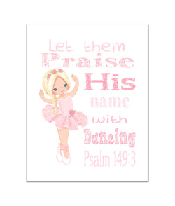 Blonde Ballerina Christian Nursery Print - Let them Praise His Name with Dancing Psalm 149:3