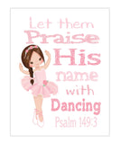 Ballerina Christian Nursery Print - Let them Praise His Name with Dancing Psalm 149:3