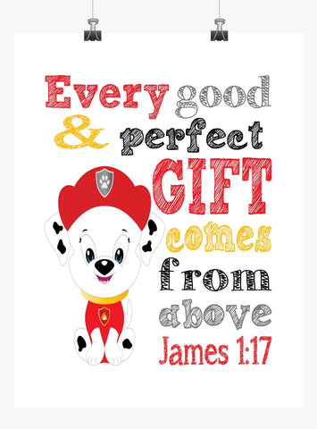 Marshall Paw Patrol Christian Nursery Decor Print, Every Good and Perfect Gift Comes From Above - James 1:17