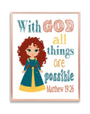 Merida Christian Princess Nursery Decor Wall Art Print - With God all things are possible - Matthew 19:26 Bible Verse - Multiple Sizes