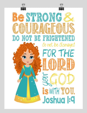 Merida Christian Princess Nursery Decor Wall Art Print - Be Strong & Courageous Joshua 1:9 Bible Verse - Multiple Sizes