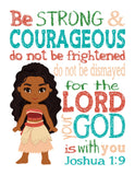 Moana Christian Nursery Decor Unframed Print Be Strong and Courageous Joshua 1:9