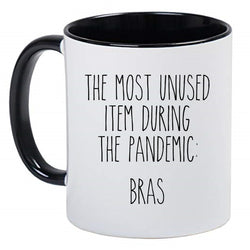 The Most Unused Item During The Pandemic: Bras - Funny Cute Farmhouse Decor Black and White 11 Ounce Ceramic Coffee Mug