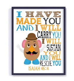 Mr. Potato Head Toy Story Christian Nursery Decor Print, I Have Made You and I Will Rescue You, Isaiah 46:4