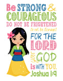 Mulan Christian Princess Nursery Decor Wall Art Print - Be Strong & Courageous Joshua 1:9 Bible Verse - Multiple Sizes