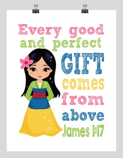 Mulan Christian Princess Nursery Decor Wall Art Print - Every Good and Perfect Gift Comes From Above - James 1:17 Bible Verse - Multiple Sizes