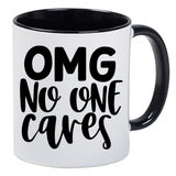 Funny Sarcasm Black and White Coffee Mug - OMG No One Cares