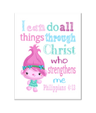 Poppy Trolls Christian Nursery Decor Print, I Can Do All Things through Christ Who Strengthens Me Philippians 4:13