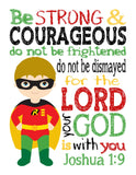 Robin Superhero Christian Nursery Decor Unframed Print - Be Strong and Courageous Joshua 1:9