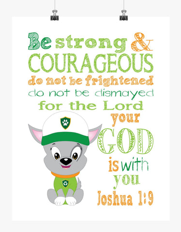 Rocky Paw Patrol Christian Nursery Decor Print, Be Strong & Courageous Joshua 1:9