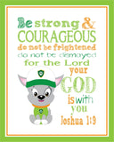 Rocky Paw Patrol Christian Nursery Decor Print, Be Strong & Courageous Joshua 1:9