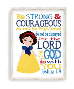 Snow White Christian Princess Nursery Decor Unframed Print - Be Strong and Courageous Joshua 1:9 Bible Verse - Multiple Sizes